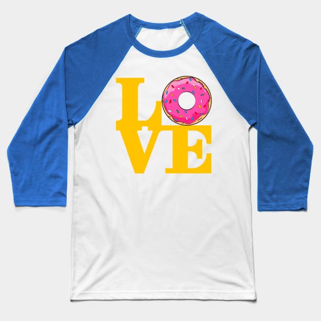 LOVE DONUTS Baseball T-Shirt by SIMPLICITEE